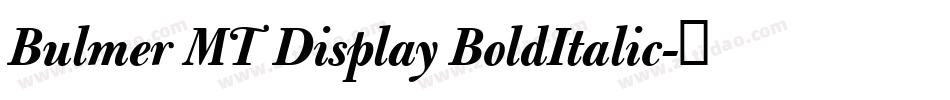 Bulmer MT Display BoldItalic字体转换